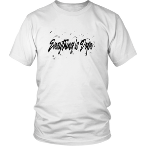 Everything Is Dope White T Shirt