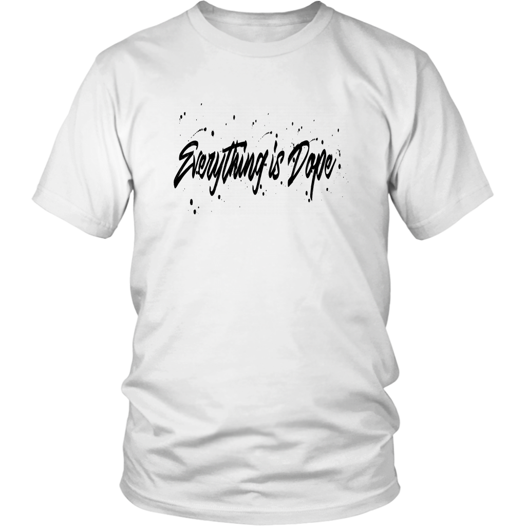 Everything Is Dope White T Shirt