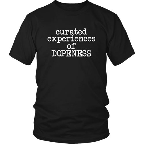 Curated Dopeness T Shirt